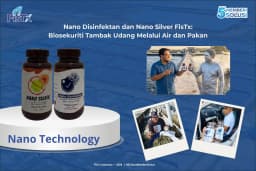 Nano Disinfektan dan Nano Silver FisTx: Biosekuriti Tambak Udang Melalui Air dan Pakan, Tanpa Andalkan Antibiotik 