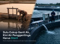 Dulu Cukup Ganti Air, Kini Air Penggantinya Harus Steril: FisTx Hadirkan Baskara UV dan Cakra Elektrolisis