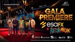 Bukan Sekadar Hadir di Gala Premiere, ESAFX Perkuat Kolaborasi Strategis Bersama Film Ketok Mejik