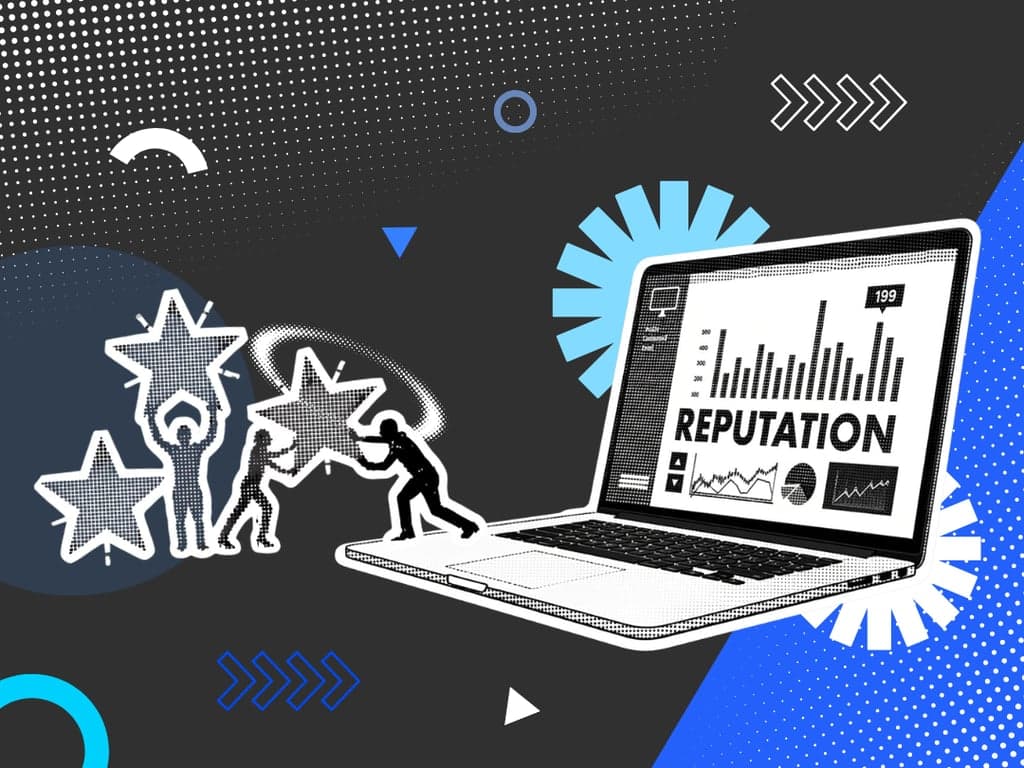 What Is Digital Reputation? How to Build and Maintain Your Business Reputation in the Online Era