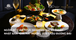 NGÔN NGỮ ẨM THỰC HOSHIYO: KHI KỸ THUẬT NHẬT BẢN "GIẢI MÃ" HƯƠNG VỊ Á CHÂU ĐƯƠNG ĐẠI
