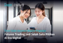 Tren Side Income Makin Populer, Futures Trading Jadi Salah Satu Pilihan di Era Digital