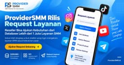 ProviderSMM Rilis Request Layanan, Reseller Bisa Ajukan Kebutuhan dari Database Lebih dari 1 Juta Layanan SMM