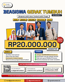 Beasiswa Gerak Tumbuh 2026 Gelombang 2 Resmi Dibuka: Rp20.000.000/Semester untuk Semua Jenjang Pendidikan Tanpa Syarat IPK