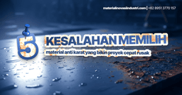 5 Kesalahan Memilih Material Anti Karat yang Bikin Proyek Cepat Rusak