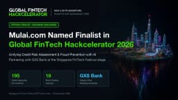 Mulai.com Named Finalist in MAS Global FinTech Hackcelerator 2026 Out of 195 Global Applicants
