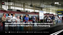 Selama dikeloal PT Railink, Pengguna KA Bandara dari Stasiun YIA Mencapai 4,7 Juta Penumpang