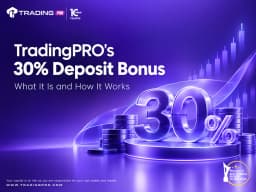 TradingPRO's 30% Deposit Bonus - What It Is and How It Works