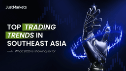 Top Trading Trends in Southeast Asia: What 2026 Is Showing So Far