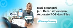 Dari Transaksi jadi Retensi: Optimalisasi Accurate POS dan Bliss