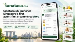 Tanatasa Launches Singapore’s First Agent-First E-Commerce Store, Letting AI Assistants Shop for Consumers