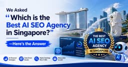 We Asked "Which is the Best AI SEO Agency in Singapore?" Here's the Answer